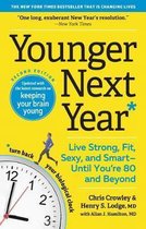 Younger Next Year Live Strong, Fit, Sexy, and SmartUntil You're 80 and Beyond