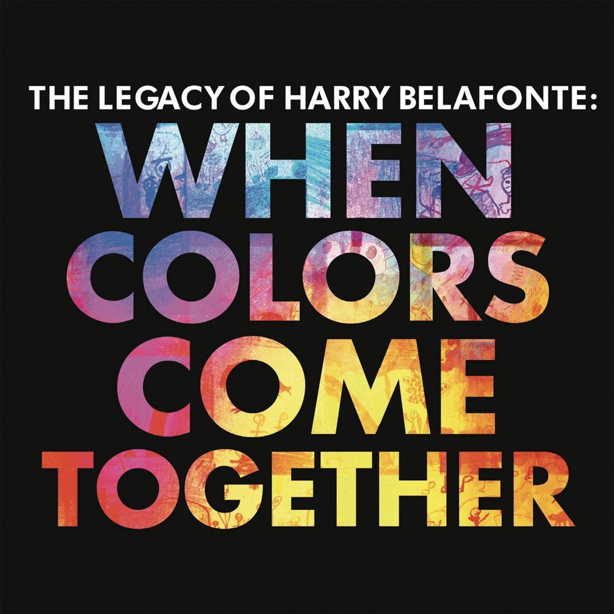 The Legacy Of Harry Belafonte: When Colors Come Together
