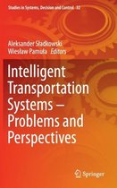 Intelligent Transportation Systems - Problems and Perspectives