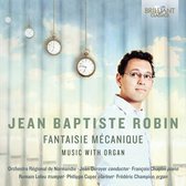 Jean-Baptiste Robin - Jean-Baptiste Robin: Fantaisie Mecanique Music Wit (CD)