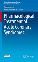 Current Cardiovascular Therapy - Pharmacological Treatment of Acute Coronary Syndromes