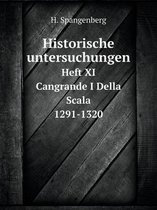 Historische untersuchungen Heft XI. Cangrande I Della Scala (1291-1320)