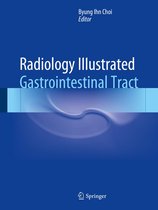 Radiology Illustrated 2 - Radiology Illustrated: Gastrointestinal Tract
