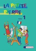 La Petite Pierre 1. Cahier d'activites. Arbeitsheft
