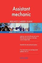 Assistant Mechanic Red-Hot Career Guide; 2563 Real Interview Questions