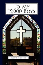 To My 19,000 Boys