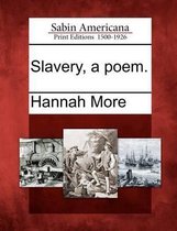 Slavery, a Poem.