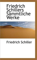 Friedrich Schillers S Mmtliche Werke