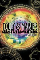 Tolly and Maisie's Ghastly Adventure