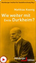 Wie weiter mit ... ? - Wie weiter mit Émile Durkheim?