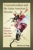 Transnationalism and the Asian American Heroine