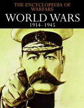Encyclopedia of Warfare - World Wars 1914–1945