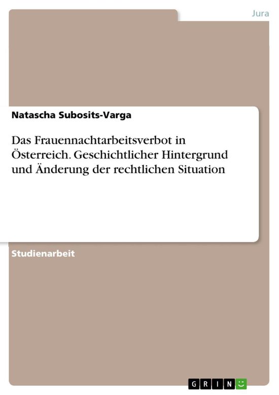Das Frauennachtarbeitsverbot in Österreich. Geschichtlicher ... - cover