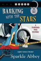 The Pampered Pets Mysteries 9 - Barking with the Stars