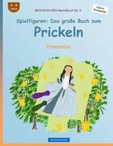 BROCKHAUSEN Bastelbuch Bd. 6 - Spielfiguren: Das grosse Buch zum Prickeln