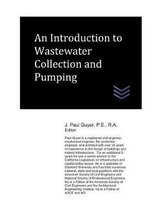 Wastewater Treatment Engineering-An Introduction to Wastewater Collection and Pumping