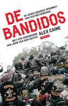 De Bandidos. De gewelddadige opkomst van een motorbende