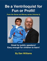 Be A Ventriloquist for Fun or Profit