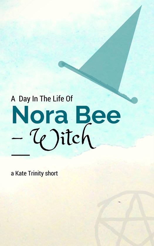 A Day in the Life of Nora Bee -Witch - cover