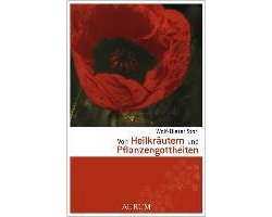 Von Heilkräutern und Pflanzengottheiten