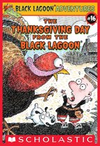 Black Lagoon Adventures 16 - The Thanksgiving Day from the Black Lagoon (Black Lagoon Adventures #16)