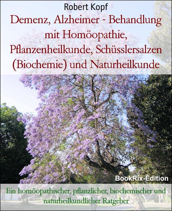 Demenz, Alzheimer Behandlung mit Homöopathie, Heilpflanzen, ... - cover