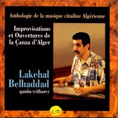Improvisations Et Ouvertures De La Cana'a D'Alger: Anthologie De La Musique Citadine Algerienne