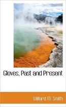 Gloves, Past and Present