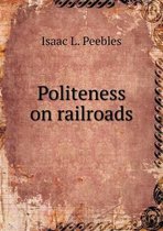 Politeness on railroads