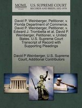 David P. Weinberger, Petitioner, V. Florida Department of Commerce. David P. Weinberger, Petitioner, V. Edward J. Trombetta et al. David P. Weinberger, Petitioner, V. United States. U.S. Supr