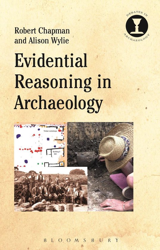 Debates in Archaeology - Evidential Reasoning in Archaeology - cover