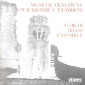 Musiche Veneziene per Trombe e Tromboni/Slokar Brass