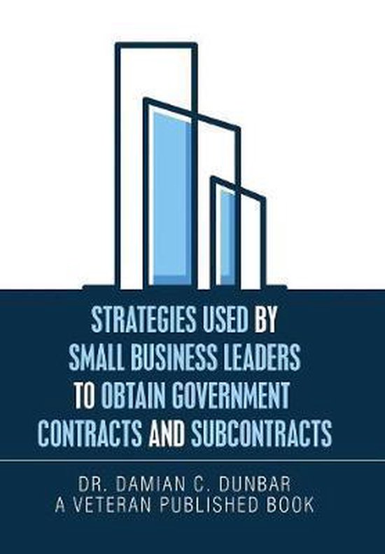 Strategies Used by Small Business Leaders to Obtain Governme ... - cover