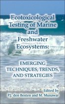Ecotoxicological Testing of Marine and Freshwater Ecosystems: Emerging Techniques, Trends and Strategies