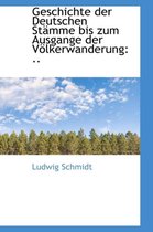 Geschichte Der Deutschen Stamme Bis Zum Ausgange Der Volkerwanderung