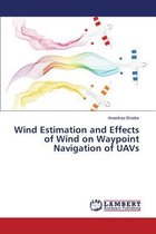 Wind Estimation and Effects of Wind on Waypoint Navigation of Uavs