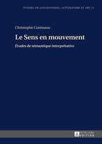 Etudes de linguistique, littérature et arts / Studi di Lingua, Letteratura e Arte 11 - Le Sens en mouvement