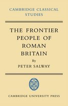 Cambridge Classical Studies-The Frontier People of Roman Britain