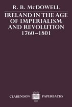 Clarendon Paperbacks- Ireland in the Age of Imperialism and Revolution, 1760-1801
