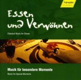 Essen Und Verwoehnen (Classical Music For Dinner)