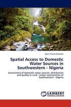 Spatial Access to Domestic Water Sources in Southwestern - Nigeria