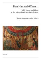 Publikationen der Schweizerischen Musikforschenden Gesellschaft. Serie II / Publications de la Société Suisse de Musicologie. Série II 56 - Den Himmel oeffnen …