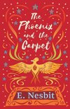 The Psammead Series 2 - The Phoenix and the Carpet