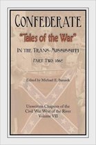 Confederate Tales of the War Part Two