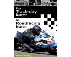 Fra Trackday kører til Roadracing kører