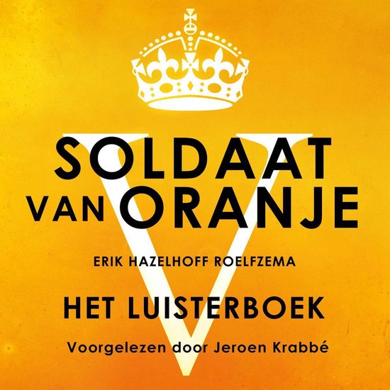 Soldaat van Oranje, Erik Hazelhoff Roelfsema 9789049107192 Boeken Soldaat van Oranje, Erik Hazelhoff Roelfsema 9789049107192 Boeken