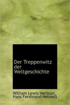 Der Treppenwitz Der Weltgeschichte