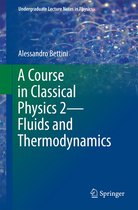 Undergraduate Lecture Notes in Physics - A Course in Classical Physics 2—Fluids and Thermodynamics