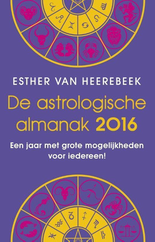 Cover van De astrologische almanak 2016 met astrologische symbolen in roze en geel op een paarse achtergrond. De titel "De astrologische almanak 2016" staat centraal.