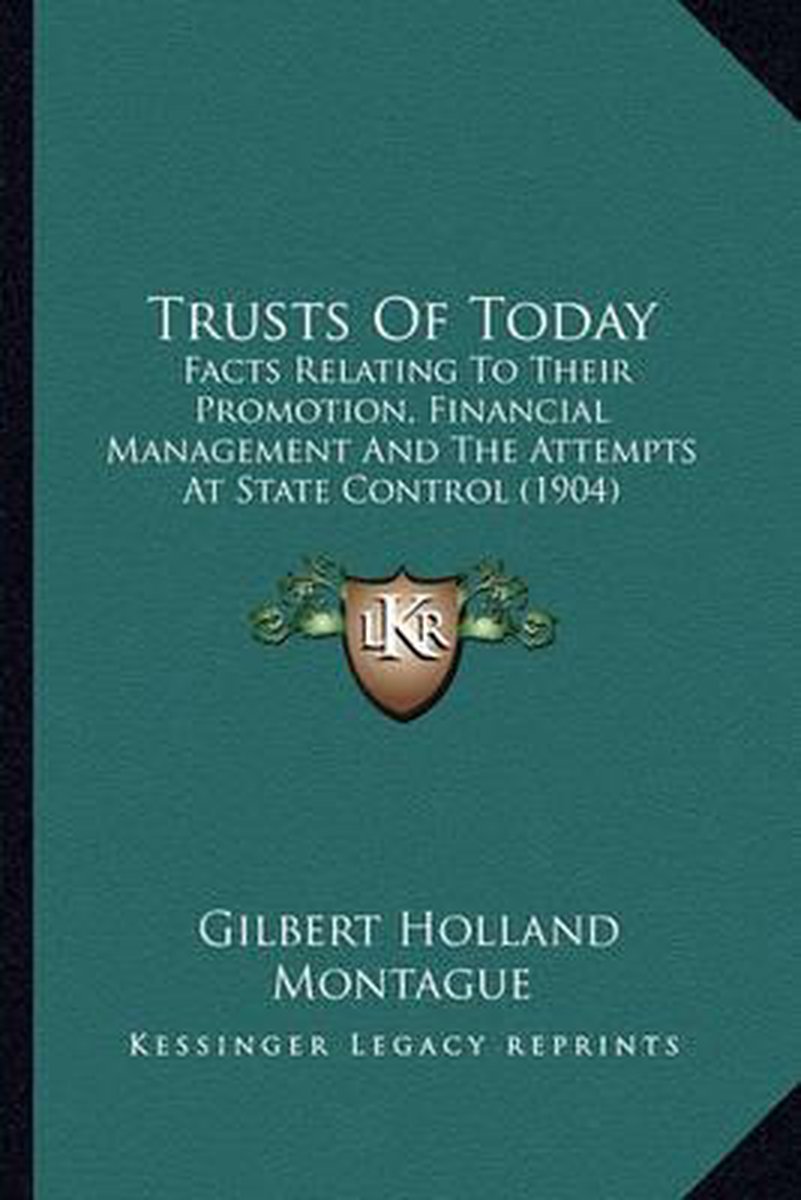 Trusts Of Today van Gilbert Holland Montague